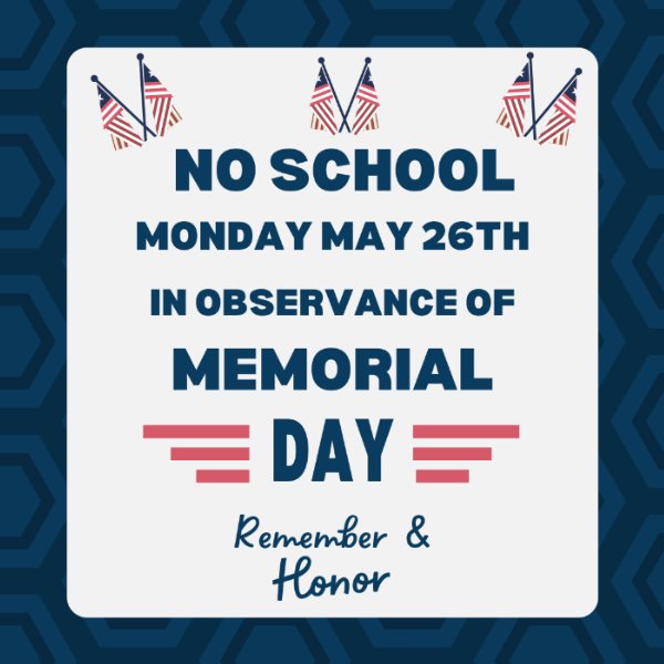 No School in observance of Memorial Day